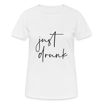 Just Drunk - T-shirt respirant Femme - blanc - Devant - AI Model Female 172 dark (172cm)