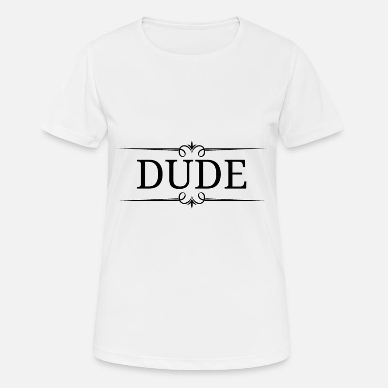 DUDE - Women's Breathable T-Shirt - white