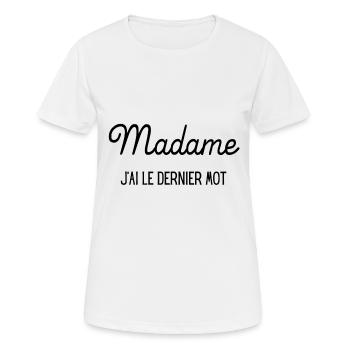 Monsieur Madame: madame j'ai le dernier mot - T-shirt respirant Femme - blanc - Devant - AI Model Female 172 dark (172cm)