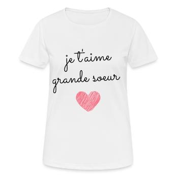 T Shirt je t'aime grande soeur - T-shirt respirant Femme - blanc - Devant - AI Model Female 172 dark (172cm)