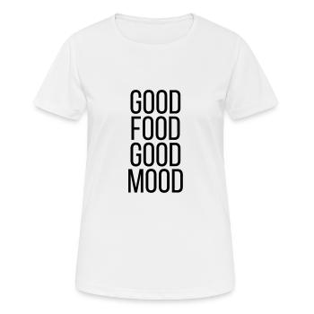 Good Food Good Mood - Frauen T-Shirt atmungsaktiv - Weiß - Vorne - AI Model Female 172 dark (172cm)