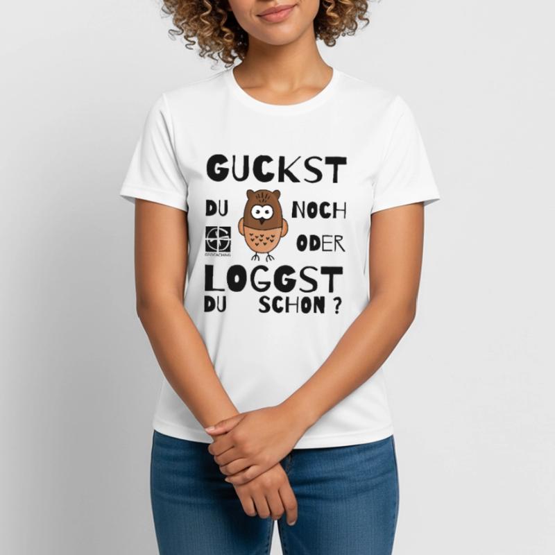 GEOCACHING - Guckst Du noch oder loggst du schon ? Frauen T-Shirt atmungsaktiv