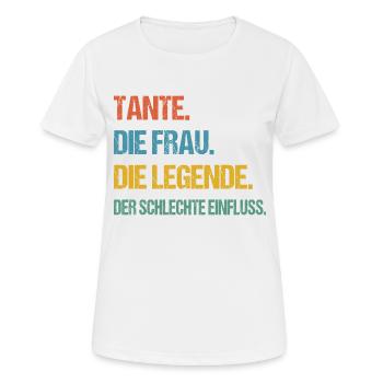 Tante Die Frau Die Legende Beste Tante - Frauen T-Shirt atmungsaktiv - Weiß - Vorne - AI Model Female 172 dark (172cm)
