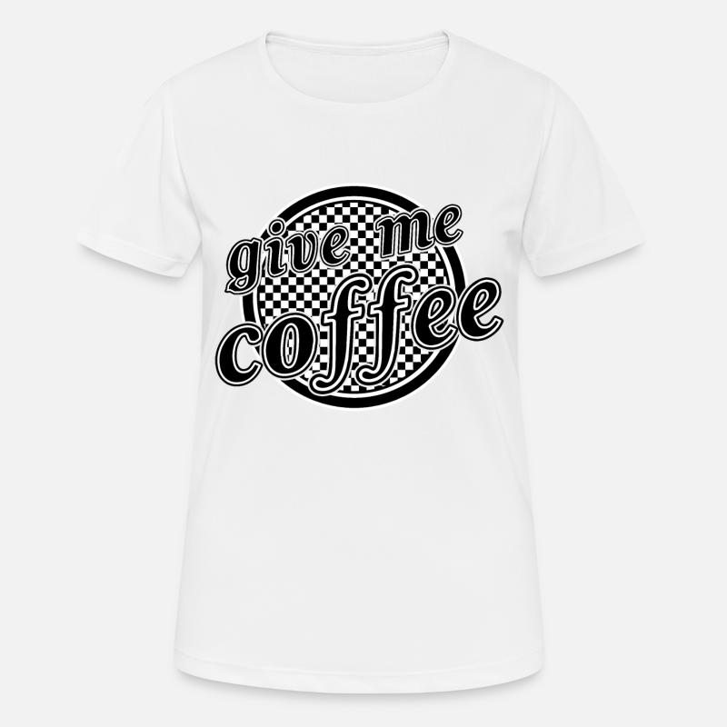give me coffee - Women's Breathable T-Shirt - white