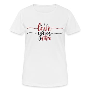 Je t’aime encore plus - T-shirt respirant Femme - blanc - Devant - AI Model Female 172 dark (172cm)