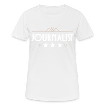 Journalist Beruf - Frauen T-Shirt atmungsaktiv - Weiß - Vorne - AI Model Female 172 dark (172cm)