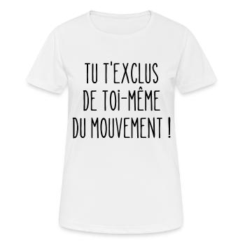 tu t'exclus de toi-même du mouvement - T-shirt respirant Femme - blanc - Devant - AI Model Female 172 dark (172cm)