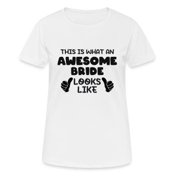 Voici à quoi ressemble une mariée géniale - T-shirt respirant Femme - blanc - Devant - AI Model Female 172 dark (172cm)