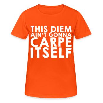 Ce Diem ne va pas se carper lui-même - T-shirt respirant Femme - orange néon - Devant - AI Model Female 172 dark (172cm)