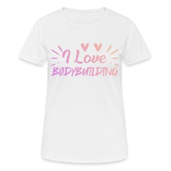 I love bodybuilding - Women's Breathable T-Shirt - white - Front - AI Model Female 172 dark (172cm)