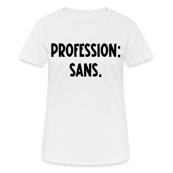 profession sans - T-shirt respirant Femme - blanc - Devant - AI Model Female 172 dark (172cm)