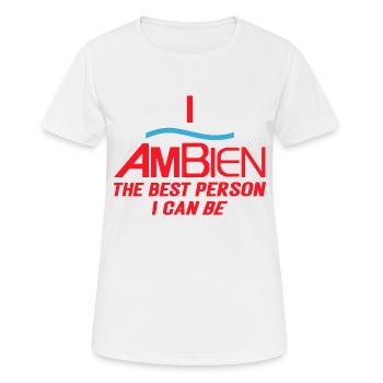 I Ambien Die beste Person, die ich sein kann Die beste Person - Frauen T-Shirt atmungsaktiv - Weiß - Vorne - AI Model Female 172 dark (172cm)