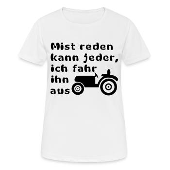 Mist reden kann jeder, ich fahr ihn aus - Frauen T-Shirt atmungsaktiv - Weiß - Vorne - AI Model Female 172 dark (172cm)