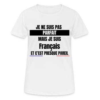 Ich bin nicht perfekt, aber ich bin Franzose - Frauen T-Shirt atmungsaktiv - Weiß - Vorne - AI Model Female 172 dark (172cm)