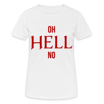 Oh Hell No Oh Hell No Funny Sarcasm Saying - Women's Breathable T-Shirt - white - Front - AI Model Female 172 dark (172cm)