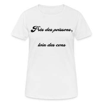 Près des poissons, loin des cons - T-shirt respirant Femme - blanc - Devant - AI Model Female 172 dark (172cm)