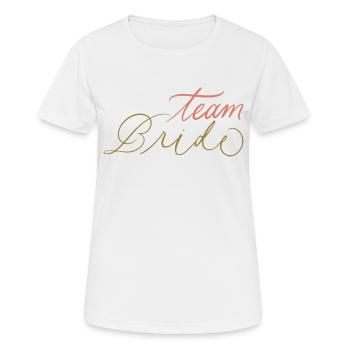 Junggesellenabschied Braut Dusche Team Braut Zu Werden - Frauen T-Shirt atmungsaktiv - Weiß - Vorne - AI Model Female 172 dark (172cm)