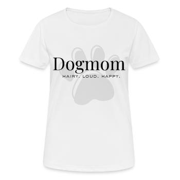 Hundemama – Haarig. Laut. Glücklich. - Frauen T-Shirt atmungsaktiv - Weiß - Vorne - AI Model Female 172 dark (172cm)