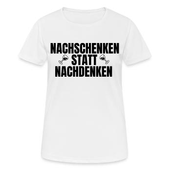 Nachschenken statt nachdenken Komasaufen - Frauen T-Shirt atmungsaktiv - Weiß - Vorne - AI Model Female 172 dark (172cm)
