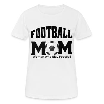 Fußball Mama Frauen, die Fußball spielen - Frauen T-Shirt atmungsaktiv - Weiß - Vorne - AI Model Female 172 dark (172cm)