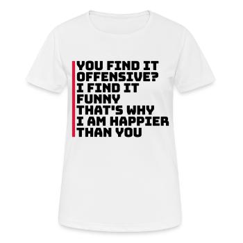 You find it offensive - Frauen T-Shirt atmungsaktiv - Weiß - Vorne - AI Model Female 172 dark (172cm)