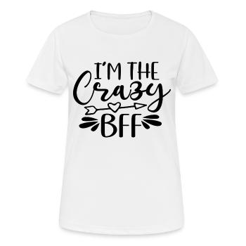 I´m The Crazy Bff - Frauen T-Shirt atmungsaktiv - Weiß - Vorne - AI Model Female 172 dark (172cm)