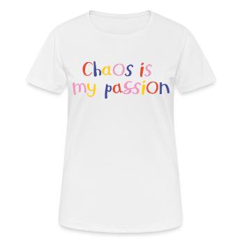 Chaos is my passion - Frauen T-Shirt atmungsaktiv - Weiß - Vorne - AI Model Female 172 dark (172cm)