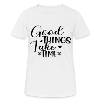 Les bonnes choses prennent du temps - T-shirt respirant Femme - blanc - Devant - AI Model Female 172 dark (172cm)