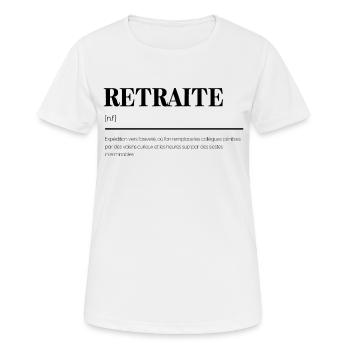 Retraite - Cadeau idéal pour fêter la retraite - T-shirt respirant Femme - blanc - Devant - AI Model Female 172 dark (172cm)