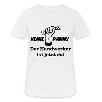 Keine Panik! Der Handwerker ist da! Technik, Azubi - Frauen T-Shirt atmungsaktiv - Weiß - Vorne - AI Model Female 172 dark (172cm)