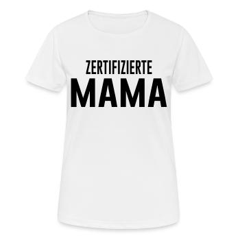 Zertifizierte Mama Geschenk Muttertag - Frauen T-Shirt atmungsaktiv - Weiß - Vorne - AI Model Female 172 dark (172cm)