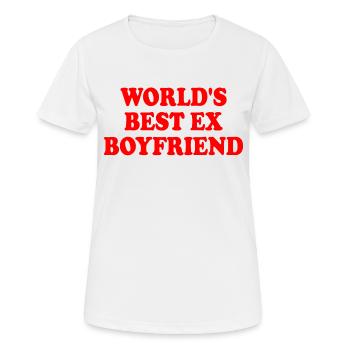 worlds best ex boyfriend - Frauen T-Shirt atmungsaktiv - Weiß - Vorne - AI Model Female 172 dark (172cm)