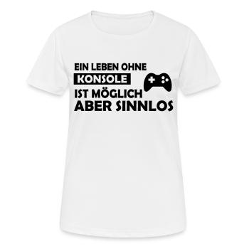 ein leben ohne konsole - Frauen T-Shirt atmungsaktiv - Weiß - Vorne - AI Model Female 172 dark (172cm)