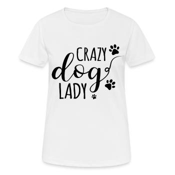 Crazy Dog Lady - Women's Breathable T-Shirt - white - Front - AI Model Female 172 dark (172cm)