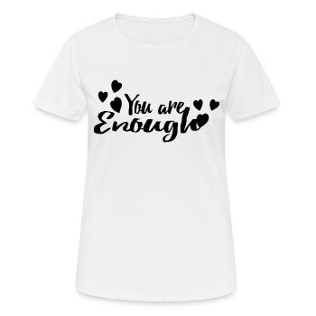 Du bist genug - Frauen T-Shirt atmungsaktiv - Weiß - Vorne - AI Model Female 172 dark (172cm)