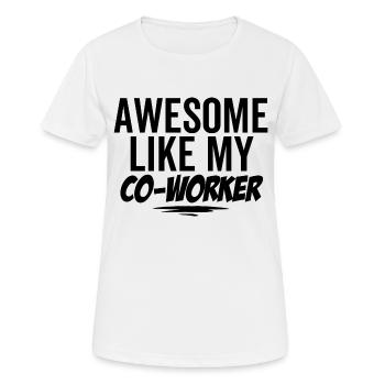 Awesome Like My Co-Worker - Women's Breathable T-Shirt - white - Front - AI Model Female 172 dark (172cm)