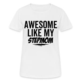 Großartig wie meine Stiefmutter - Frauen T-Shirt atmungsaktiv - Weiß - Vorne - AI Model Female 172 dark (172cm)