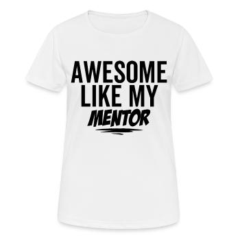 Großartig wie mein Mentor - Frauen T-Shirt atmungsaktiv - Weiß - Vorne - AI Model Female 172 dark (172cm)
