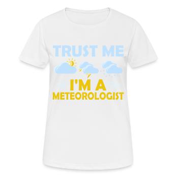 Trust Me I'm A Meteorologist Weather Meteorology - Women's Breathable T-Shirt - white - Front - AI Model Female 172 dark (172cm)