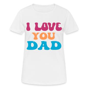 Je t’aime papa - T-shirt respirant Femme - blanc - Devant - AI Model Female 172 dark (172cm)