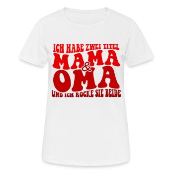 Ich Habe Zwei Titel Mama 2023 - Frauen T-Shirt atmungsaktiv - Weiß - Vorne - AI Model Female 172 dark (172cm)