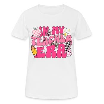 In My Teacher Era First Day Of School - T-shirt respirant Femme - blanc - Devant - AI Model Female 172 dark (172cm)