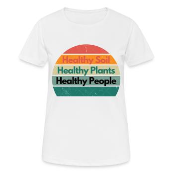 Gesunder Boden - Gesunde Pflanzen - Gesunde Menschen - Frauen T-Shirt atmungsaktiv - Weiß - Vorne - AI Model Female 172 dark (172cm)