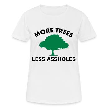 More trees, less assholes - Frauen T-Shirt atmungsaktiv - Weiß - Vorne - AI Model Female 172 dark (172cm)