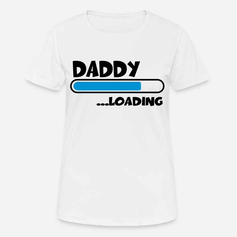 Daddy loading - Frauen T-Shirt atmungsaktiv - Weiß
