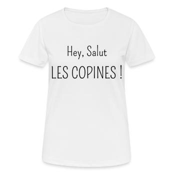 hey salut les copines - T-shirt respirant Femme - blanc - Devant - AI Model Female 172 dark (172cm)