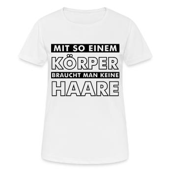 Lustiger Spruch Bild Witzig Humor Geschenkidee - Frauen T-Shirt atmungsaktiv - Weiß - Vorne - AI Model Female 172 dark (172cm)