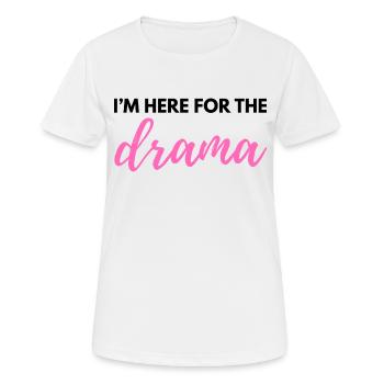 Je suis là pour le drame – Citation sarcastique et drôle - W - T-shirt respirant Femme - blanc - Devant - AI Model Female 172 dark (172cm)