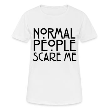 Normal People Scare Me - T-shirt respirant Femme - blanc - Devant - AI Model Female 172 dark (172cm)