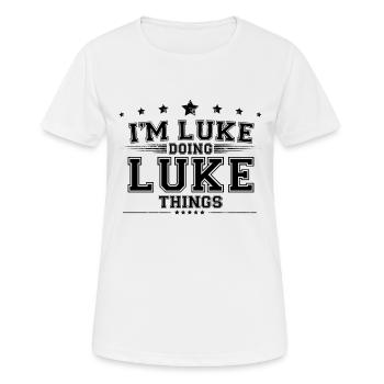 Ich bin Luke, der Luke-Sachen macht - Frauen T-Shirt atmungsaktiv - Weiß - Vorne - AI Model Female 172 dark (172cm)